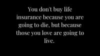 insurance quotes life love buy because going die live but need