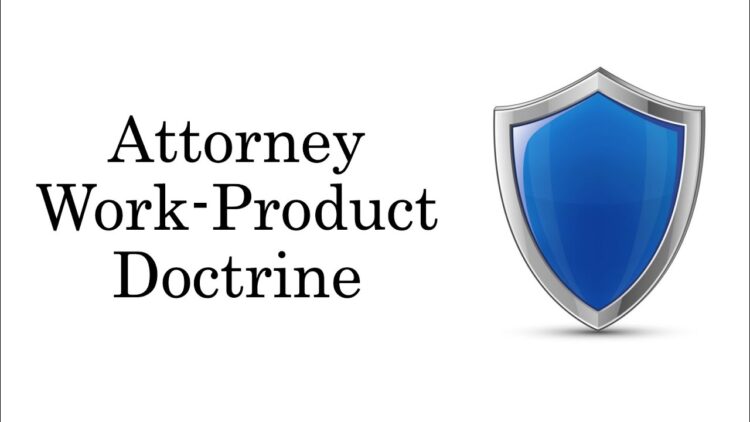 attorney work product doctrine terbaru