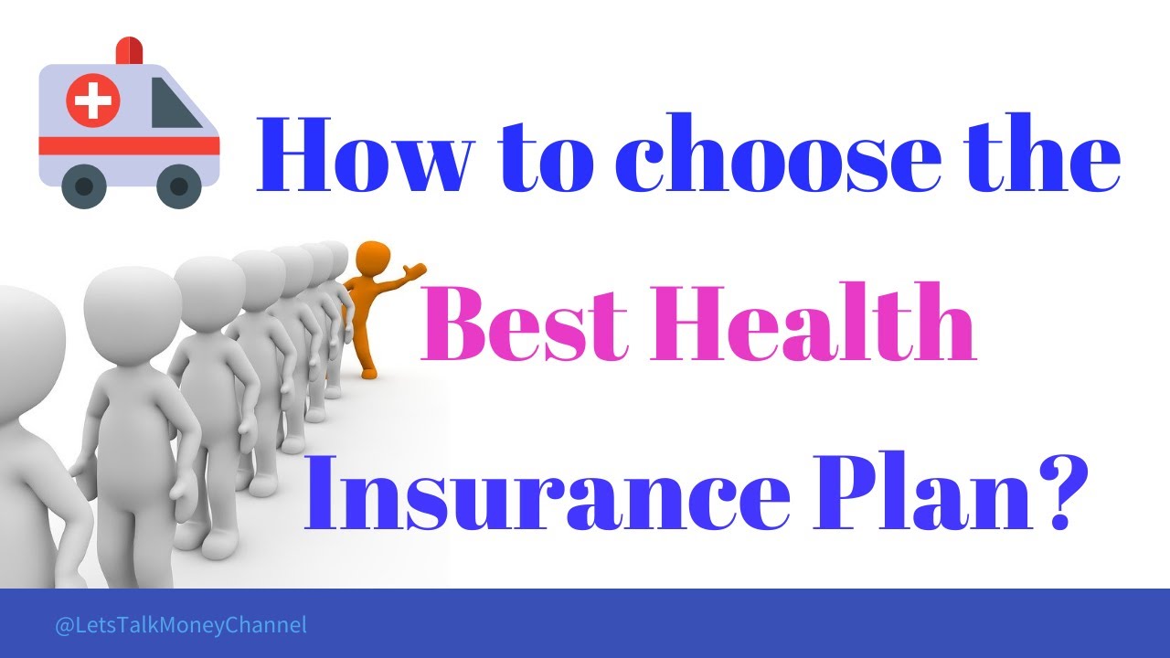 How to pick a health insurance plan